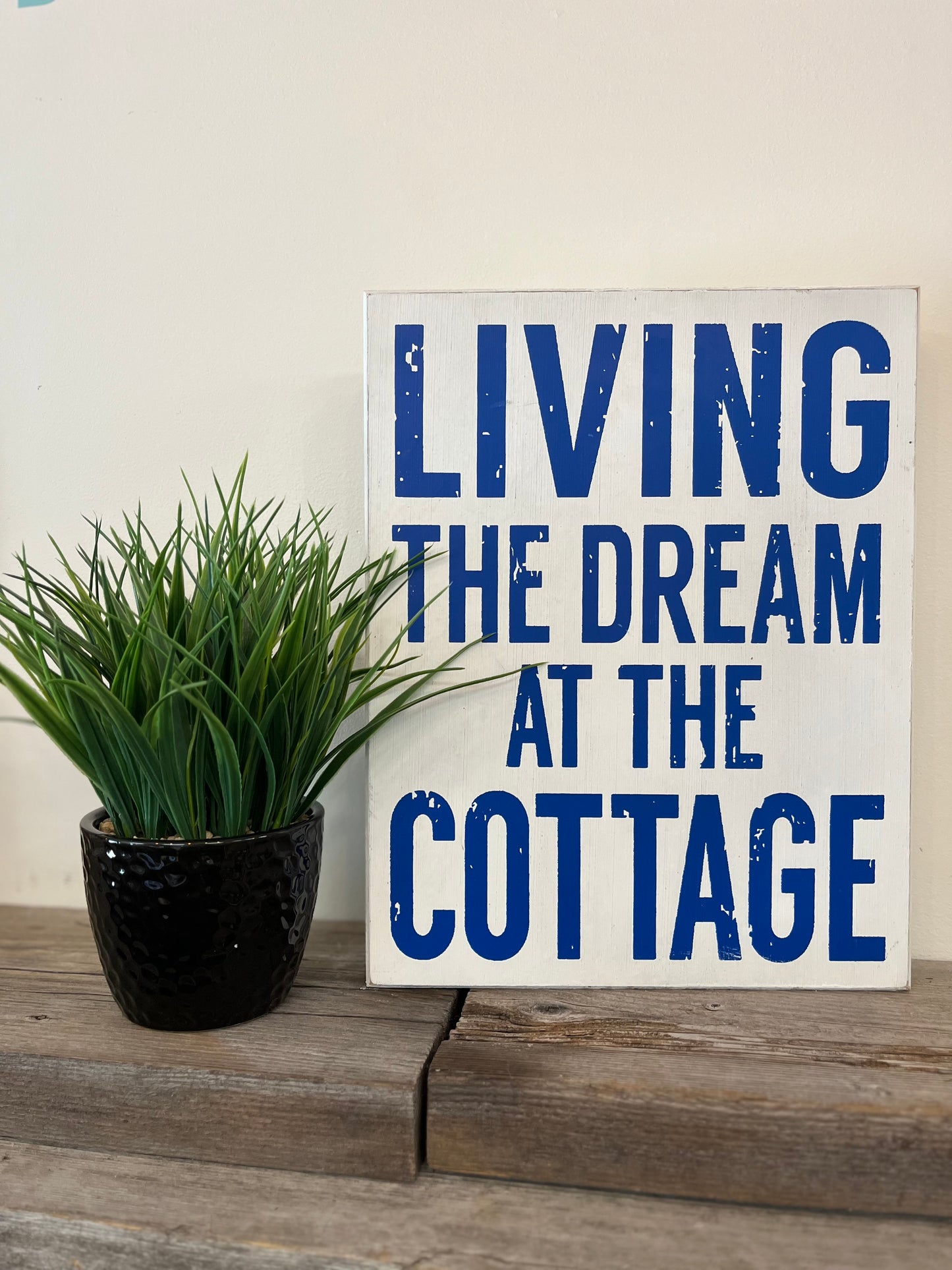 “Living the Dream at the Cottage” Wooden Block Sign