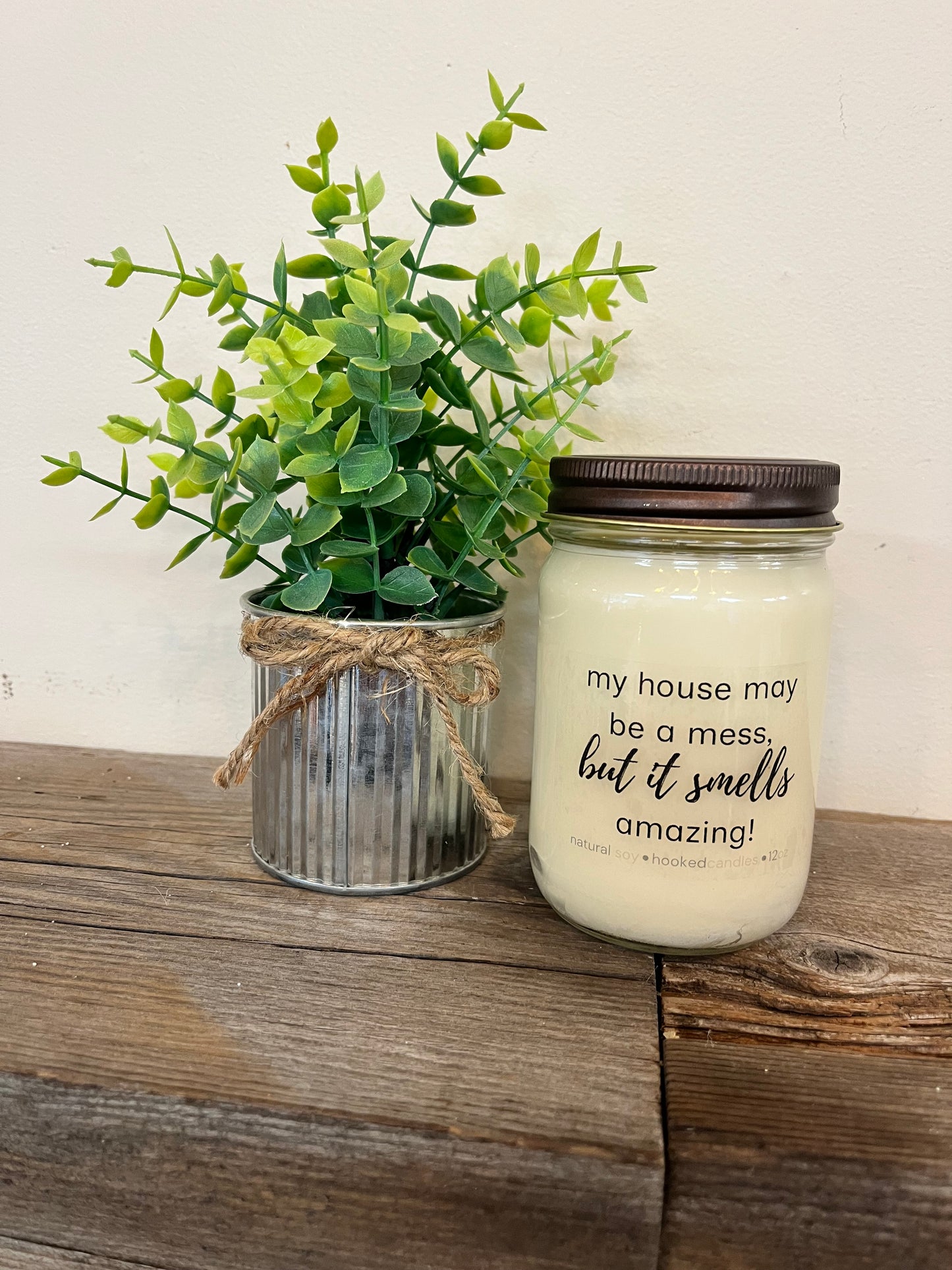 "My house may be a mess" 100% Natural Soy Candle