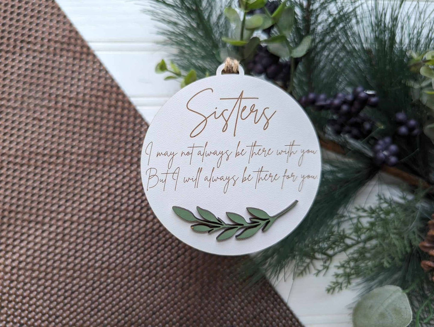 "Sister Always Be There" Laser Cut Wood Ornament