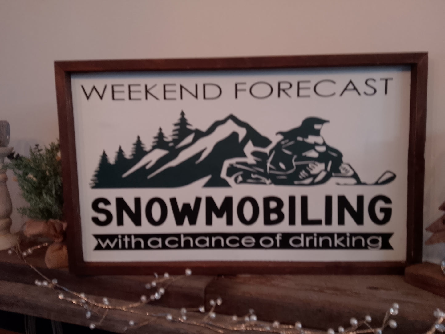 “Weekend forecast Snowmobile” Custom Hanging Sign