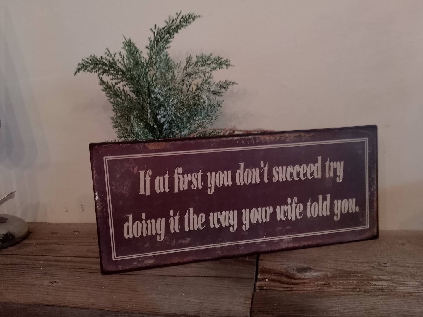 “If at first you don’t succeed” Hanging Metal Sign