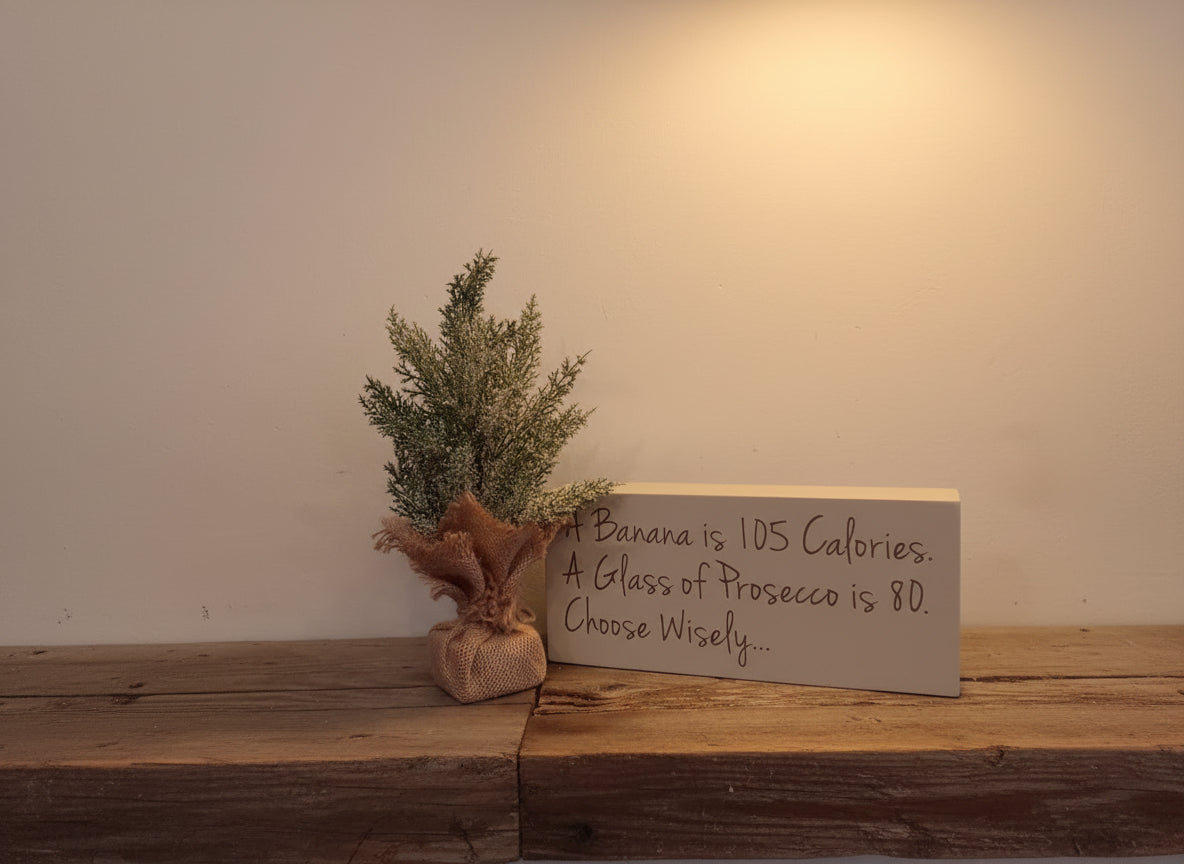 "A Banana is 105 calories" Wood Block Sign