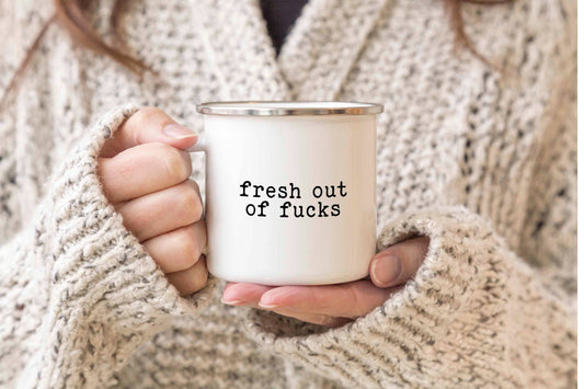 “Fresh out of Fucks” Enamel Mug