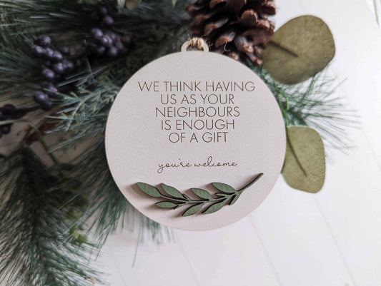 “We Think having you as our Neighbours” Ornament