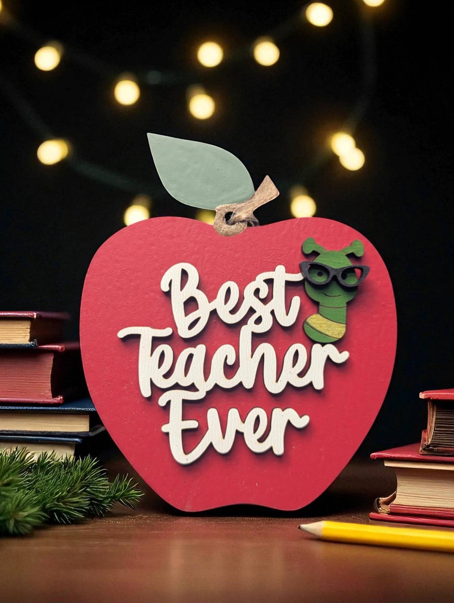 “Best Teacher Ever” Laser Cut Wood Ornament