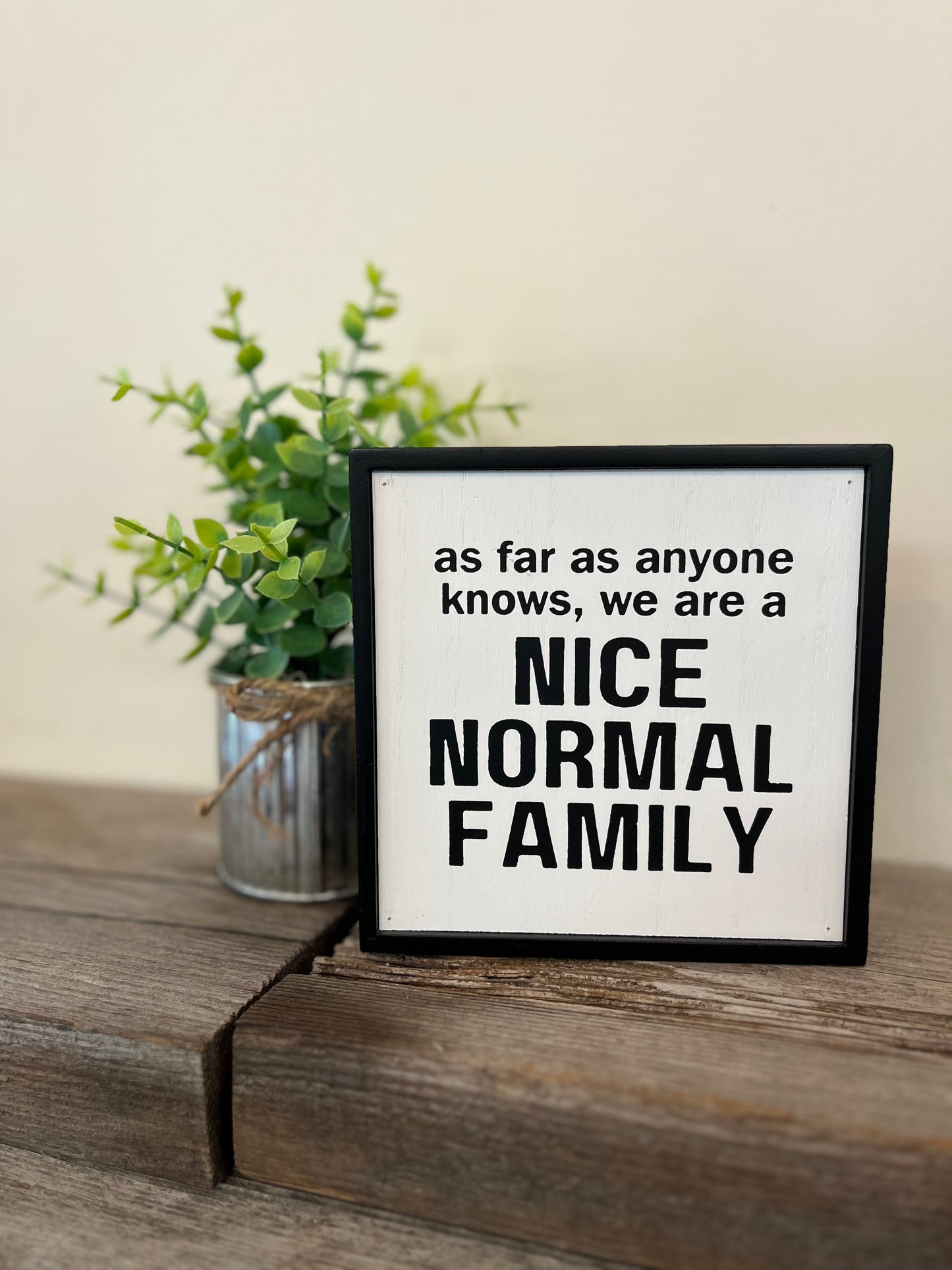 “Nice Normal Family” Wood Block Sign