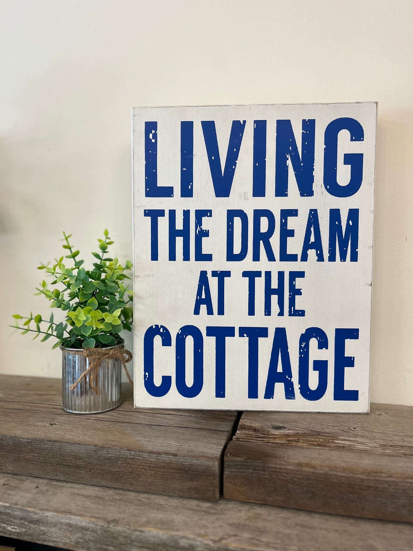 “Living the Dream At the Cottage” Wooden Sign