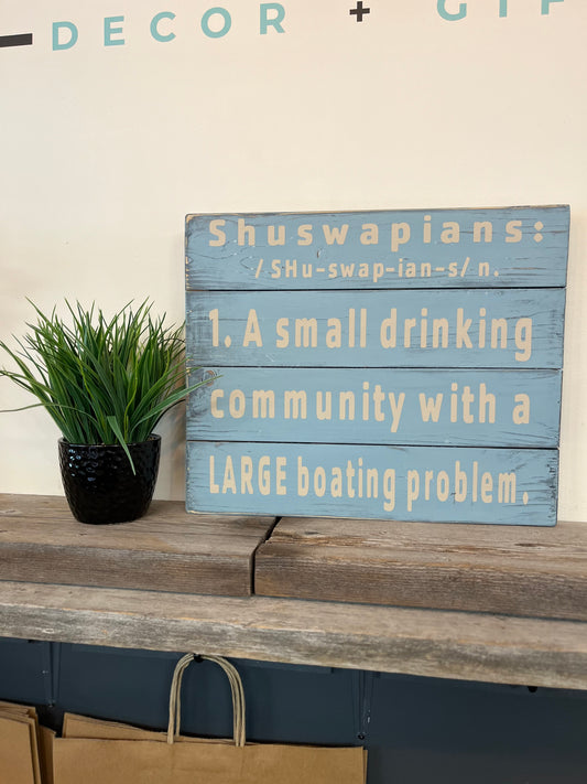 “Shuswapians” Custom Sign