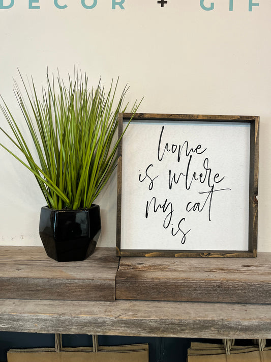 “Home is where my cat is” Hanging Sign