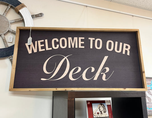 “Welcome to the Deck” Sign