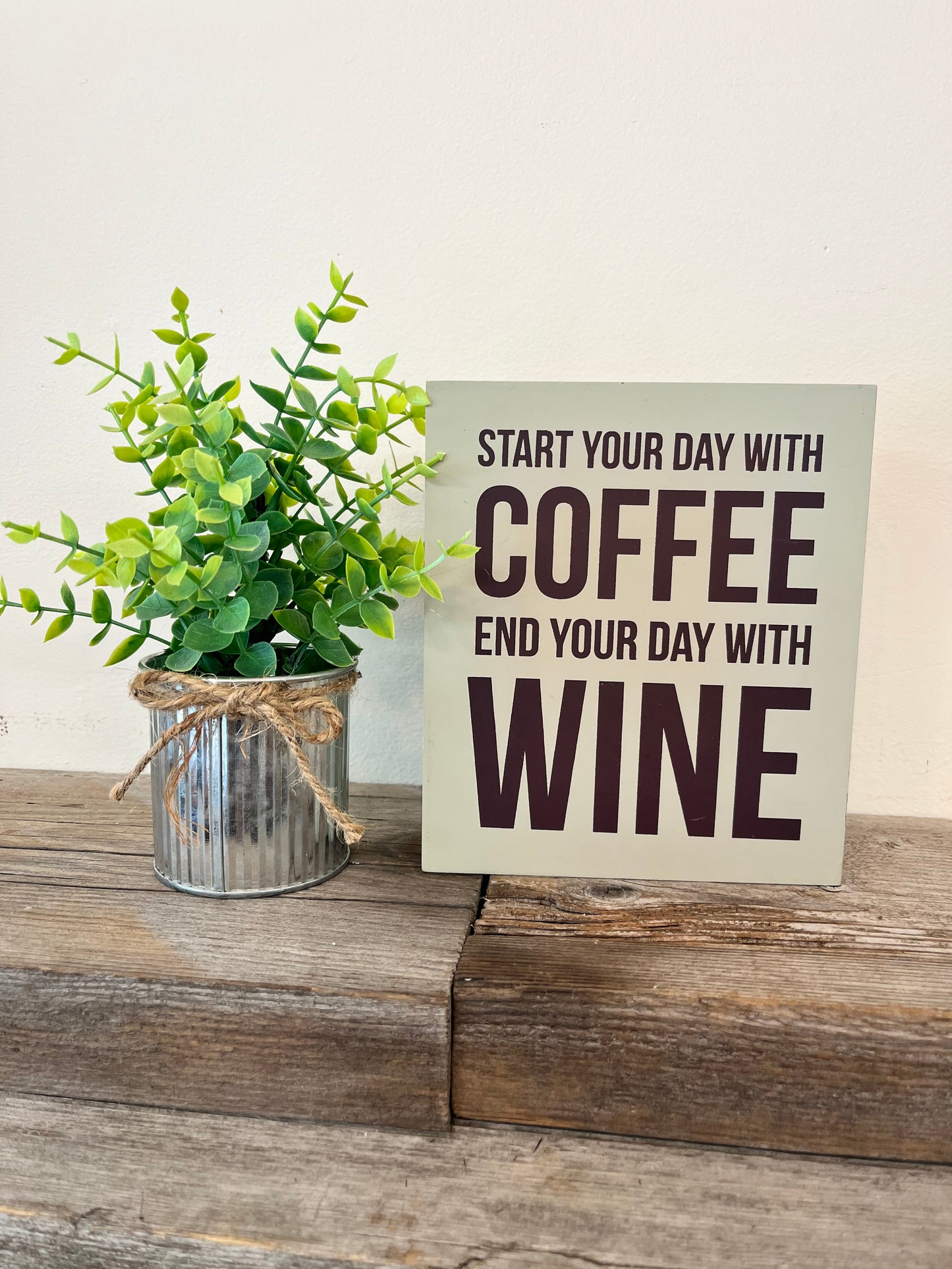 “Start Your Day with Coffee”Block Sign