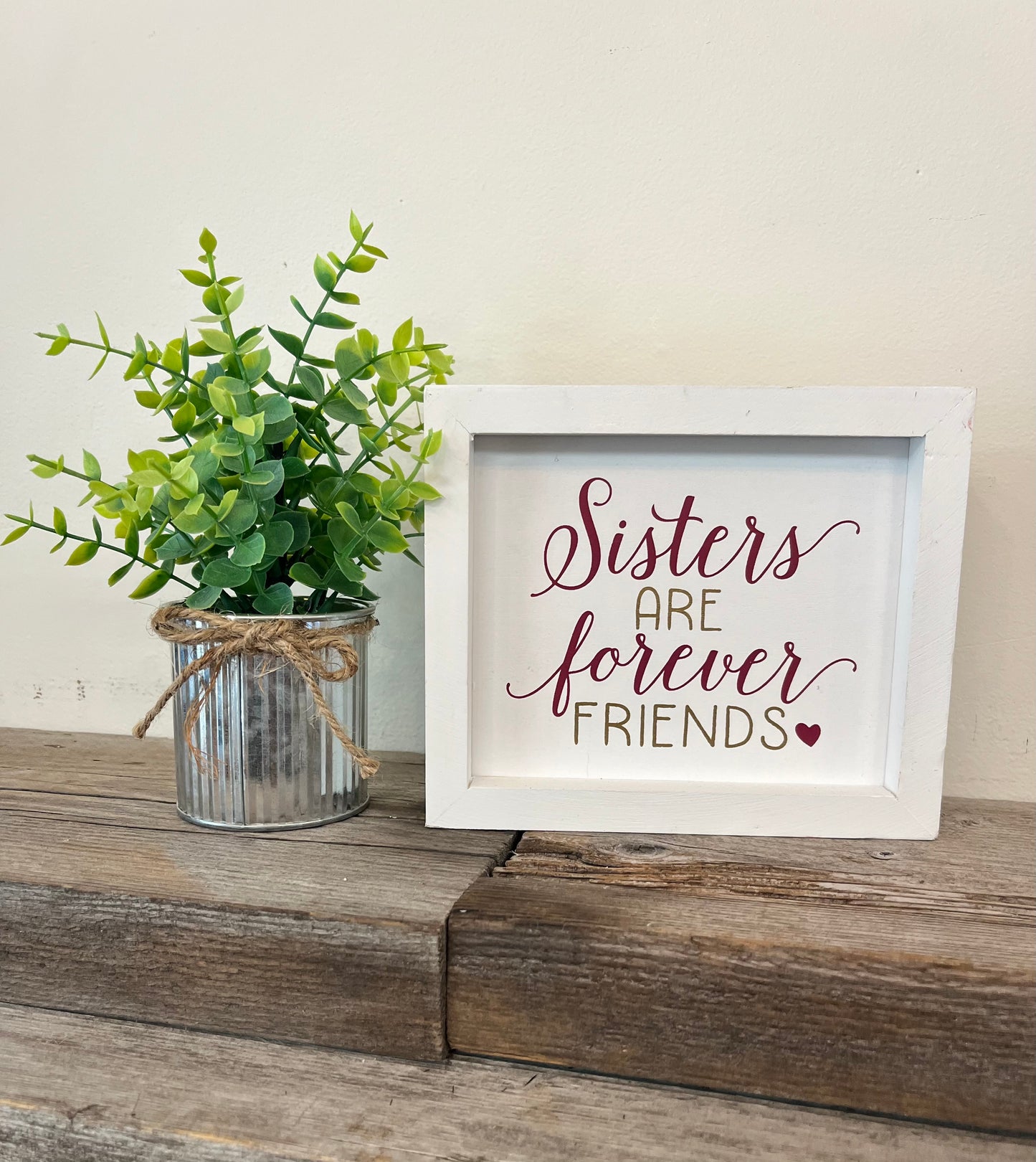 “Sisters are forever Friends” Block Sign