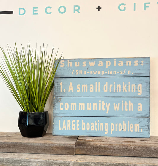 “Shuswapians” Handcrafted Sign