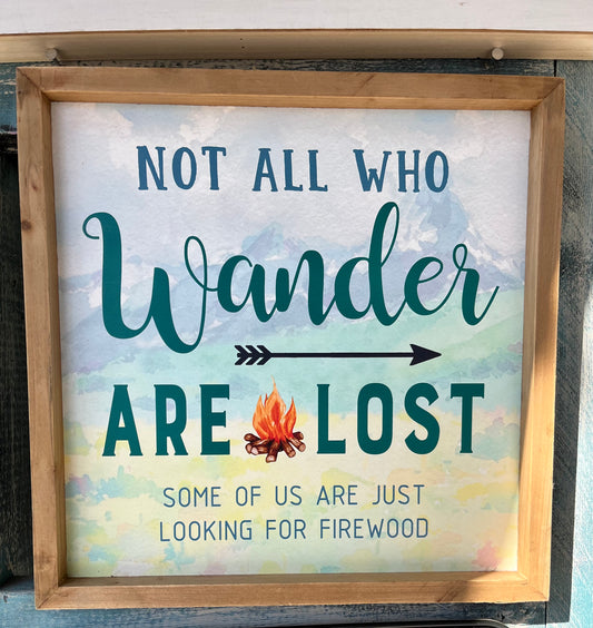 “Not all who wander are lost” Framed Sign