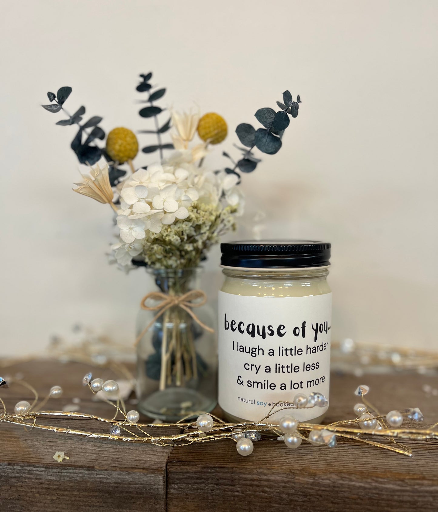 “Because of you” 100% Natural Soy Candle
