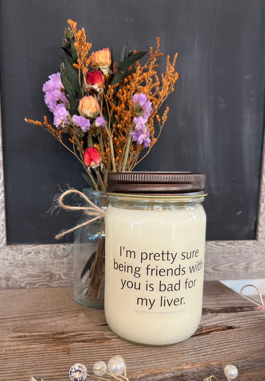 "I'm pretty sure being with friends" Hooked Candle