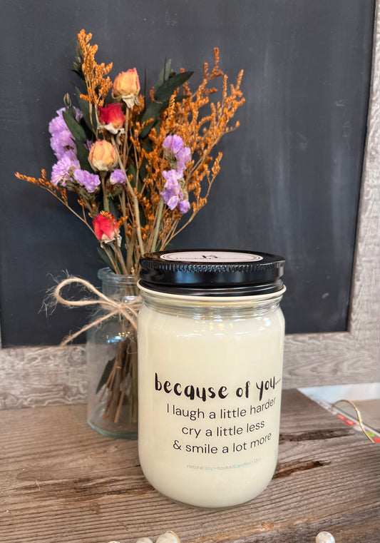 "Because of you" Hooked Candle