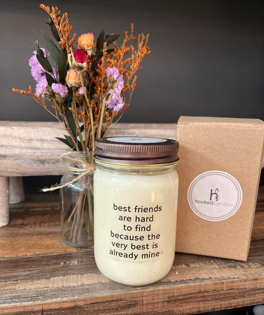 “Best friends are hard to find” Mason Jar Message Candle