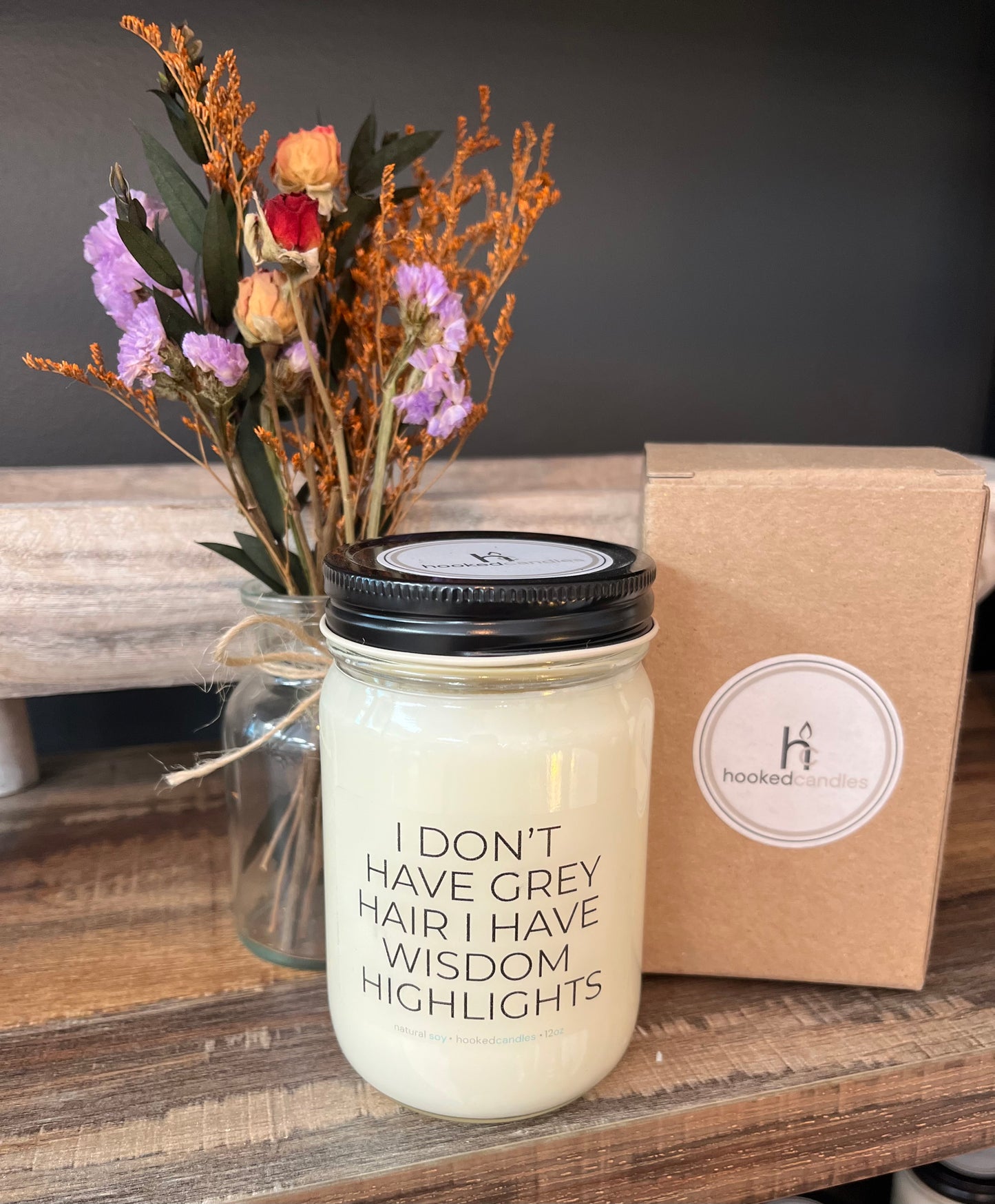 “I don’t have Grey Hair” Mason Jar Message Candle