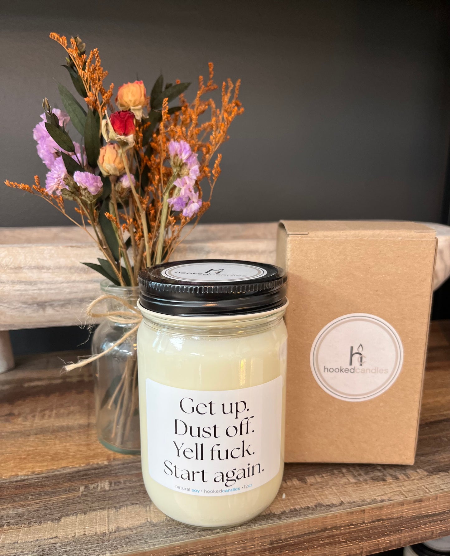 “Get up Dust off” Mason Jar Message Candle