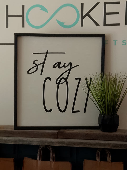 "Stay Cozy" Block Sign