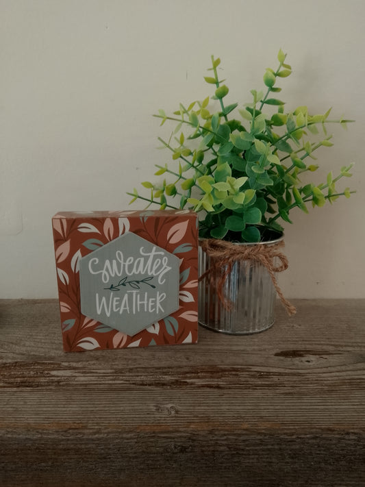 "Sweater Weather" Small Block Sign