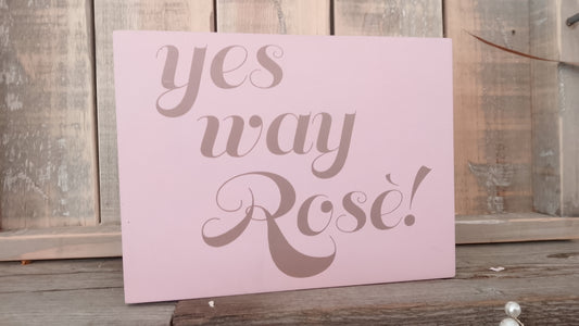 "Yes way Rose"
