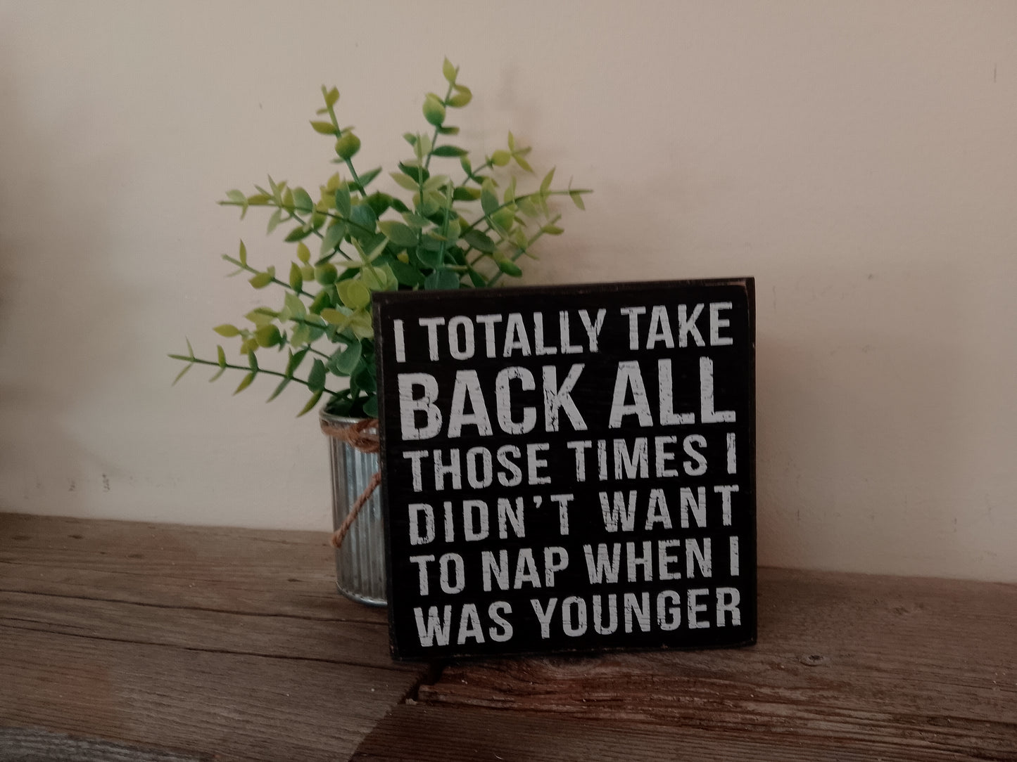 “I totally take back all those times” Block Sign