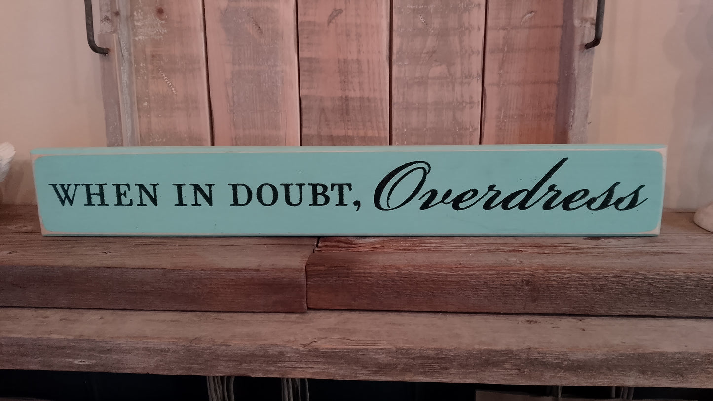 When in doubt, over dress glitter sign