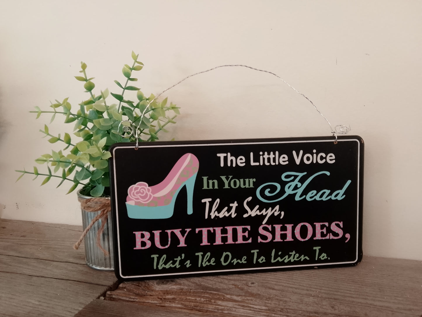“Buy the Shoes” Metal Sign