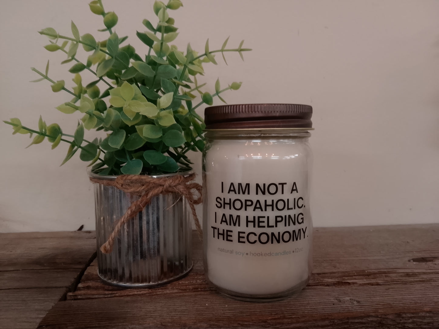 "I am not a Shopaholic" 100% Natural Soy Candle