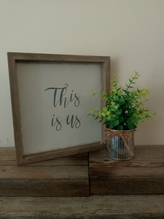 "This is Us" Wood Framed Sign